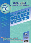 Official national test papers : key stage 2 : science tests / Qualifications and Curriculum Authority.