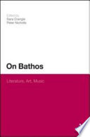 On bathos : literature, art, music / edited by Sara Crangle and Peter Nicholls.
