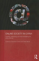 Online society in China : creating, celebrating, and instrumentalising the online carnival / edited by David Kurt Herold and Peter Marolt.