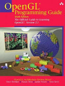 OpenGL programming guide : the official guide to learning OpenGL, version 2.1 / OpenGL Architecture Review Board, Dave Shreiner ... [et al.].