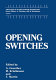 Opening switches / edited by A. Guenther, M. Kristiansen and T. Martin.