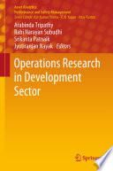 Operations  Research in Development Sector edited by Arabinda Tripathy, Rabi Narayan Subudhi, Srikanta Patnaik, Jyotiranjan Nayak.