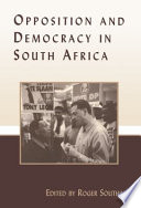 Opposition and democracy in South Africa / edited by Roger J. Southall.
