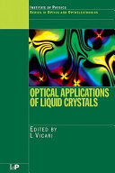 Optical applications of liquid crystals / edited by Luciano Vicari.
