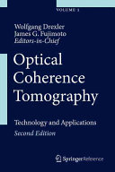 Optical coherence tomography : technology and applications / Wolfgang Drexler, Jame G. Fujimoto, editors.