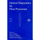Optical diagnostics for flow processes / edited by Lars Lading, Graham Wigley, and Preben Buchhave.