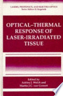 Optical-thermal response of laser-irradiated tissue / edited by Ashley J. Welch and Martin J.C. van Gemert.