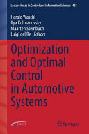 Optimization and optimal control in automotive systems / Harald Waschl, Ilya Kolmanovsky, Maarten Steinbuch, Luigi del Re, editors.
