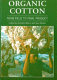 Organic cotton : from field to final product / edited by Dorothy Myers and Sue Stolton.