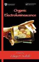 Organic electroluminescence / [edited by] Zakya Kafafi.