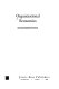 Organizational economics / Jay B. Barney, William G. Ouchi, editors.