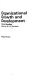 Organizational growth and development : selected readings / edited by W.H. Starbuck.