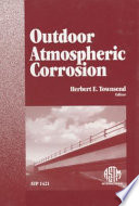 Outdoor Atmospheric Corrosion Herbert E. Townsend, editor.