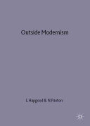 Outside modernism : in pursuit of the English novel, 1900-30 / edited by Lynne Hapgood and Nancy L. Paxton.