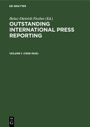Outstanding international press reporting : Pulitzer prize winning articles in foreign correspondence / editor: Heinz-Dietrich Fischer
