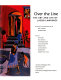 Over the Line : The Art and Life of Jacob Lawrence / Ed. Peter Nesbett ; Ed. Michelle Dubois.