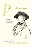 Palatable poison : critical perspectives on The well of loneliness / edited by Laura Doan & Jay Prosser.