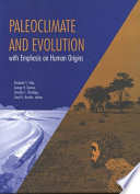 Paleoclimate and evolution, with emphasis on human origins / Elisabeth S. Vrba ... (et al.), editors.