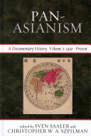 Pan-Asianism : a documentary history. edited by Sven Saaler and Christopher W.A. Szpilman.