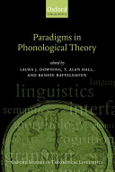 Paradigms in phonological theory / edited by Laura J. Downing, T.A. Hall, and Renate Raffelsiefen.