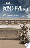 Participation in courts and tribunals : concepts, realities and aspirations / edited by Jessica Jacobson and Penny Cooper ; foreword by the Rt Hon Sir Ernest Ryder.