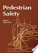 Pedestrian safety / edited by Daniel J. Holt.