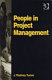 People in project management / edited by J. Rodney Turner.