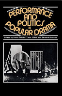Performance and politics in popular drama : aspects of popular entertainment in theatre, film and television, 1800-1976 / edited by David Bradby, Louis James, Bernard Sharratt.