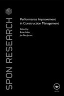 Performance improvement in construction management / edited by Brian Atkin and Jan Borgbrant.