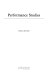 Performance studies / edited by Erin Striff.