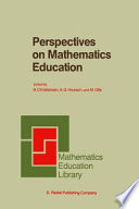 Perspectives on mathematics education : papers submitted by members of the Bacomet Group / edited by B. Christiansen, A.G. Howsen and M. Otte.