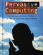 Pervasive computing : technology and architecture of mobile Internet applications / Jochen Burkhardt ... [et al.].