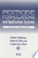 Pesticide formulations and application systems. Michael J. Hopkinson, Herbert M. Collins, and G. Robert Goss, editors.