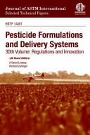 Pesticide formulations and delivery systems. regulations and innovation / JAI guest editors, A. David Lindsay, Richard Zollinger.