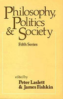 Philosophy, politics, and society : a collection edited by Peter Laslett and James Fishkin.