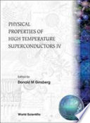 Physical properties of high temperature superconductors IV / editor Donald M. Ginsberg.