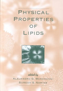 Physical properties of lipids / edited by Alejandro G. Marangoni, Suresh S. Narine.