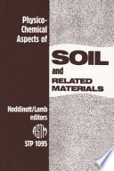 Physico-chemical aspects of soil and related materials Keith B. Hoddinott and Robert O. Lamb, editors.