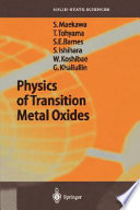 Physics of transition metal oxides / S. Maekawa ... [et al.].