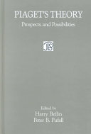 Piaget's theory : prospects and possibilities / edited by Harry Beilin, Peter Pufall.
