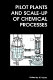 Pilot plants and scale-up of chemical processes / edited by W. Hoyle.