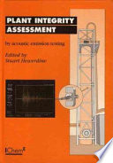 Plant integrity assessment by the acoustic emission testing method : guidance notes prepared by the International Process Safety Group Working Party on Acoustic Emission Testing / edited by Stuart Hewerdine.