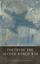 Poetry of the Second World War : an international anthology / edited with an introduction by Desmond Graham.