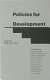 Policies for development : essays in honour of Gamani Corea / edited by Sidney Dell.