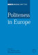 Politeness in Europe / edited by Leo Hickey and Miranda Stewart.