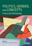 Politics, gender, and concepts : theory and methodology / edited by Gary Goertz and Amy G. Mazur.