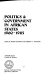 Politics & government in African states 1960-1985 / edited by Peter Duignan and Robert H. Jackson.
