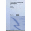 Politics and the European Commission : actors, interdependence, legitimacy / Andy Smith.