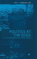 Politics at the edge : the PSA yearbook 1999 / edited by Chris Pierson and Simon Tormey.