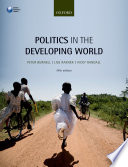 Politics in the developing world / edited by Peter Burnell, Lise Rakner, Vicky Randall.